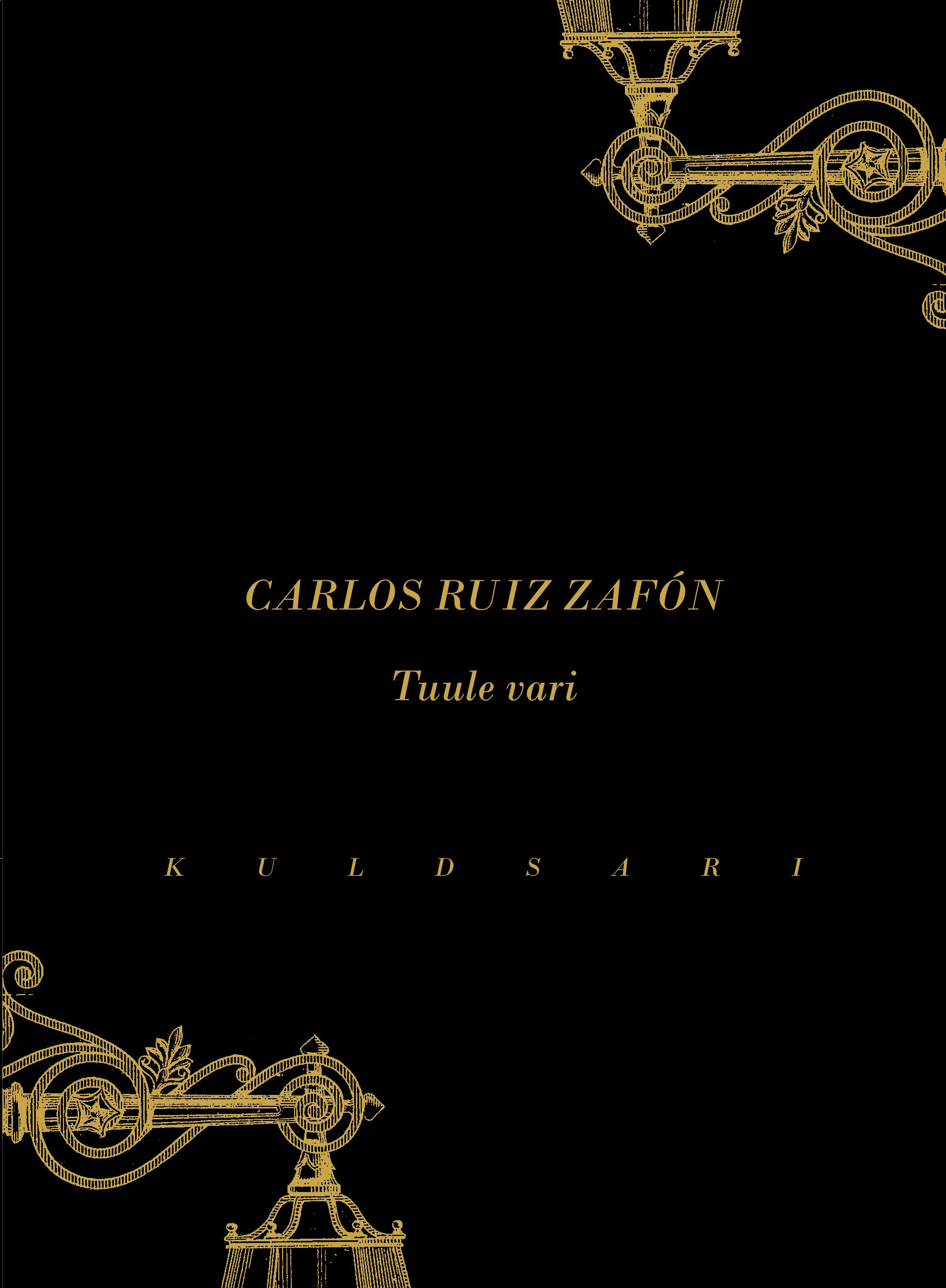 Carlos Ruiz Zafón "Tuule vari"